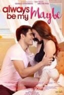 Layarkaca21 LK21 Dunia21 Nonton Film Always Be My Maybe (2016) Subtitle Indonesia Streaming Movie Download