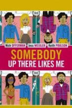 Nonton Film Somebody Up There Likes Me (2012) Subtitle Indonesia Streaming Movie Download