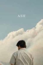 Nonton Film Ash (2019) Subtitle Indonesia Streaming Movie Download