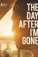 The Day After I’m Gone (2019)