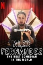 Alex Fernández: The Best Comedian in the World (2020)