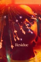 Nonton Film Residue (2020) Subtitle Indonesia Streaming Movie Download