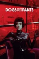 Layarkaca21 LK21 Dunia21 Nonton Film Dogs Don’t Wear Pants (2019) Subtitle Indonesia Streaming Movie Download