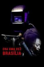 Era uma Vez Brasília (2017)