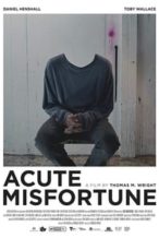 Nonton Film Acute Misfortune (2018) Subtitle Indonesia Streaming Movie Download