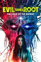 Nonton Film Evil Takes Root (2020) Subtitle Indonesia Streaming Movie Download