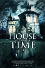 Nonton Film The House at the End of Time (2013) Subtitle Indonesia Streaming Movie Download