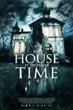 The House at the End of Time (2013)