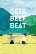 Layarkaca21 LK21 Dunia21 Nonton Film GEEK BEEF BEAT (2020) Subtitle Indonesia Streaming Movie Download