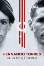 Nonton Film Fernando Torres: El Último Símbolo (2020) Subtitle Indonesia Streaming Movie Download