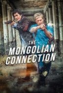 Layarkaca21 LK21 Dunia21 Nonton Film The Mongolian Connection (2018) Subtitle Indonesia Streaming Movie Download