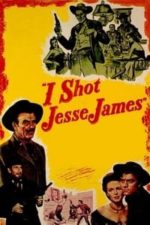 I Shot Jesse James (1949)