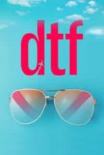 Nonton Film DTF (2020) Subtitle Indonesia Streaming Movie Download