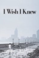 Layarkaca21 LK21 Dunia21 Nonton Film I Wish I Knew (2010) Subtitle Indonesia Streaming Movie Download