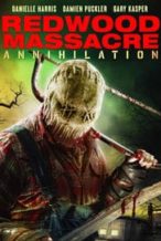 Nonton Film Redwood Massacre: Annihilation (2020) Subtitle Indonesia Streaming Movie Download