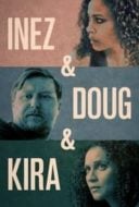 Layarkaca21 LK21 Dunia21 Nonton Film Inez & Doug & Kira (2018) Subtitle Indonesia Streaming Movie Download