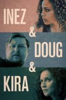 Layarkaca21 LK21 Dunia21 Nonton Film Inez & Doug & Kira (2018) Subtitle Indonesia Streaming Movie Download