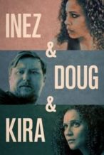 Nonton Film Inez & Doug & Kira (2018) Subtitle Indonesia Streaming Movie Download