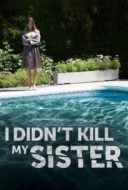 Layarkaca21 LK21 Dunia21 Nonton Film I Didn’t Kill My Sister (2016) Subtitle Indonesia Streaming Movie Download