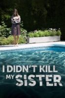 Layarkaca21 LK21 Dunia21 Nonton Film I Didn’t Kill My Sister (2016) Subtitle Indonesia Streaming Movie Download