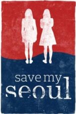Poster Film Save My Seoul (2017)