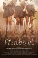 Fishbowl (2017)