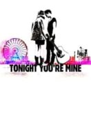 Layarkaca21 LK21 Dunia21 Nonton Film Tonight You’re Mine (2011) Subtitle Indonesia Streaming Movie Download