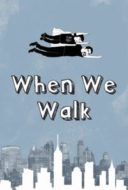 Layarkaca21 LK21 Dunia21 Nonton Film When We Walk (2019) Subtitle Indonesia Streaming Movie Download