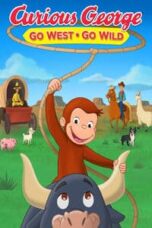Poster Film Curious George: Go West, Go Wild (2020)