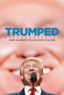 Layarkaca21 LK21 Dunia21 Nonton Film Trumped: Inside the Greatest Political Upset of All Time (2017) Subtitle Indonesia Streaming Movie Download