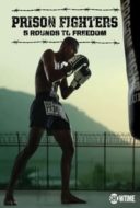 Layarkaca21 LK21 Dunia21 Nonton Film Prison Fighters: Five Rounds to Freedom (2017) Subtitle Indonesia Streaming Movie Download