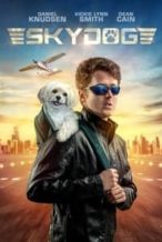 Nonton Film Skydog (2020) Subtitle Indonesia Streaming Movie Download