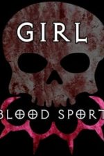 Girl Blood Sport (2019)