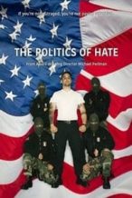 Nonton Film The Politics of Hate (2017) Subtitle Indonesia Streaming Movie Download