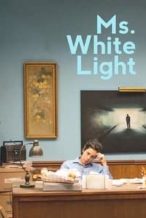 Nonton Film Ms. White Light (2019) Subtitle Indonesia Streaming Movie Download