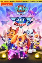 Nonton Film Paw Patrol: Jet to the Rescue (2020) Subtitle Indonesia Streaming Movie Download