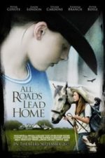 All Roads Lead Home (2008)