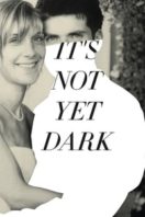 Layarkaca21 LK21 Dunia21 Nonton Film It’s Not Yet Dark (2016) Subtitle Indonesia Streaming Movie Download