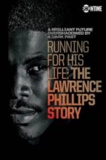 Running for His Life: The Lawrence Phillips Story (2016)