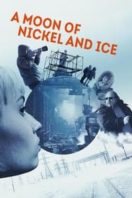 Layarkaca21 LK21 Dunia21 Nonton Film A moon of Nickel and Ice (2017) Subtitle Indonesia Streaming Movie Download