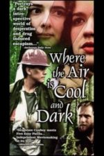 Where the Air Is Cool and Dark (1997)