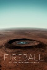 Poster Film Fireball: Visitors from Darker Worlds (2020)