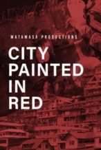 Nonton Film City Painted in Red (2020) Subtitle Indonesia Streaming Movie Download