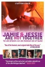 Jamie and Jessie Are Not Together (2011)