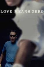 Love Means Zero (2017)