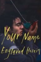 Layarkaca21 LK21 Dunia21 Nonton Film Your Name Engraved Herein (2020) Subtitle Indonesia Streaming Movie Download