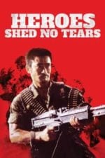 Heroes Shed No Tears (1986)