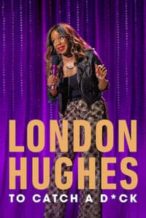 Nonton Film London Hughes: To Catch A D*ck (2020) Subtitle Indonesia Streaming Movie Download