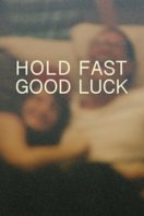 Layarkaca21 LK21 Dunia21 Nonton Film Hold Fast, Good Luck (2020) Subtitle Indonesia Streaming Movie Download