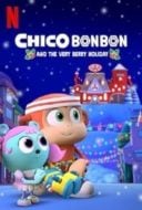 Layarkaca21 LK21 Dunia21 Nonton Film Chico Bon Bon and the Very Berry Holiday (2020) Subtitle Indonesia Streaming Movie Download